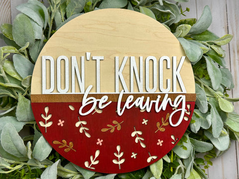 Don't knock, Be Leaving